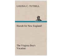 Hurrah For New England! The Virginia Boy's Vacation
