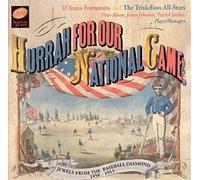Hurrah for Our National Game - Jewels from the Baseball Diamond 1858-1913 (1994-10-18)