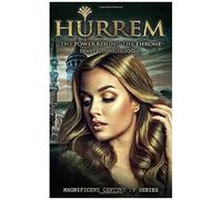 Hurrem: The Power Behind The Throne