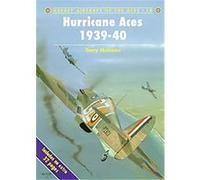Hurricane Aces 1939-40, Osprey Aircraft of the Aces, 18 Tony Holmes (Auteur)