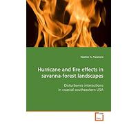Hurricane And Fire Effects In Savanna-Forest Landscapes: Disturbance Interactions In Coastal Southeastern Usa