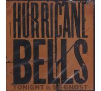HURRICANE BELLS - Tonight is The Ghost