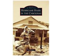 Hurricane Hazel In The Carolinas