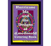 Hurricane Ida And The Designs Of D. Mcdonald Coloring Book