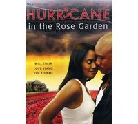 Hurricane in The Rose Garden