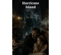 Hurricane Island: A Yacht Mutiny Thriller of Royal Secrets, Treasure, and Survival