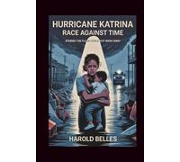 Hurricane Katrina: Stories The Flood could Not wash Away