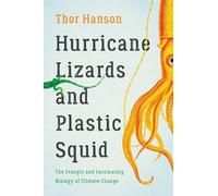 Hurricane Lizards And Plastic Squid
