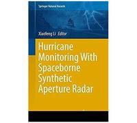 Hurricane Monitoring With Spaceborne Synthetic Aperture Radar