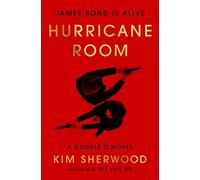 Hurricane Room James Bond Is Alive - Kim Sherwood - William Morrow - ebook (ePub) - Livre