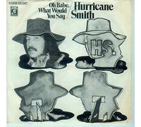 HURRICANE SMITH - Oh Babe what would you say / Getting to know you / 1C 006-05047 M