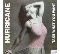 Hurricane - Take What You Want