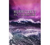 Hurricanes: Rise Of The Superstorms [Dvd]