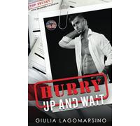 Hurry Up And Wait: An OPS Protector Romance