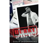 Hurry Up And Wait: An OPS Protector Romance