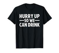 Hurry Up So We Can Drink Half Marathon Ultra Runner Running T-Shirt