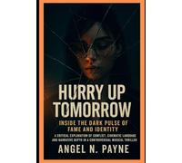 Hurry Up Tomorrow: Inside the Dark Pulse of Fame and Identity: A Critical Exploration of Conflict, Cinematic Language, and Narrative Depth in a Controversial Musical Thriller