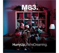 Hurry up we're dreaming E