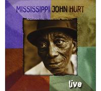 Hurt, John -Mississippi- - Live =remastered=
