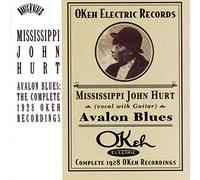 Hurt, Mississippi John - Avalon Blues : The Complete 1928 Okeh Recordings