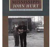 Hurt, Mississippi John - Worried Blues