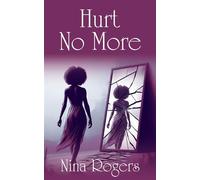 Hurt No More - Nina Rogers - Red Pen Edits and Consulting - ebook (ePub) - Livre