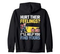 Hurt Their Feelings I LL Help You Find Yours Sweat à Capuche