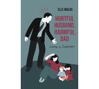 Hurtful Husband, Harmful Dad