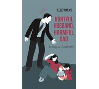 Hurtful Husband, Harmful Dad