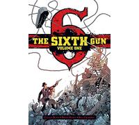 Hurtt, Brian - The Sixth Gun Deluxe Edition Volume 1