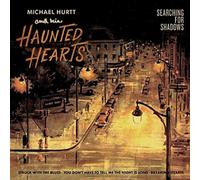 Hurtt, Michael -& the Haunted Hearts- - Searching for Shadows