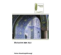 Husayn ibn Ali - Naiem Ahmadinejadfarsangi - Muse Editions - Poche - Roman