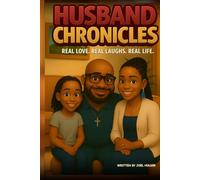 HUSBAND CHRONICLES: REAL LOVE. REAL LAUGHS. REAL LIFE.