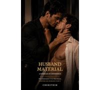 HUSBAND MATERIAL: A Marriage of Convenience