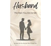Husband: The Man You Are to Me