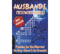 Husbands Crossword Puzzles: For the man who knows everything... except these answers