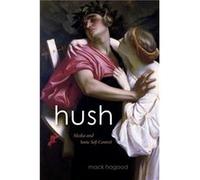 Hush by Mack Hagood Mack Hagood (Auteur)