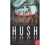 Hush Hush: A Tess Monaghan Novel (Tess Monaghan Mysteries (Paperback)) - [Version Originale] Laura Lippman (Auteur)