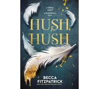 Hush, Hush (Volume 1)