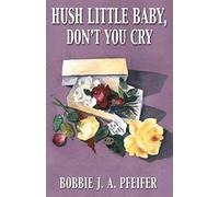 Hush Little Baby, Don't You Cry