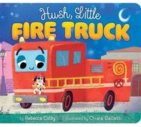 Hush, Little Fire Truck - Rebecca Colby - Little Simon - ebook (ePub) - Livre
