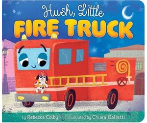 Hush, Little Fire Truck - Rebecca Colby - Little Simon - ebook (ePub) - Livre