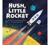 Hush Little Rocket by Mo OHara Mo OHara (Auteur)