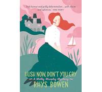 Hush Now, Don't You Cry: B Format