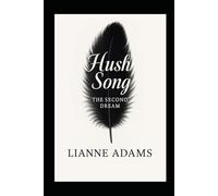 HUSH SONG - THE SECOND DREAM