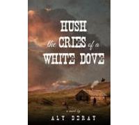 Hush The Cries Of A White Dove