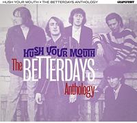 The Betterdays – Hush Your Mouth – The Betterdays Anthology – CD – tonpool Medien