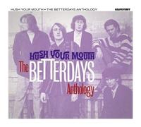 The Betterdays – Hush Your Mouth – The Betterdays Anthology – CD – tonpool Medien