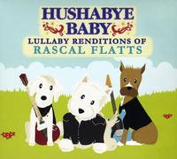Hushabye Baby - Lullaby Renditions of Rascal F