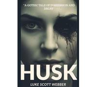 HUSK: “A Gothic Tale of Possession and Decay"